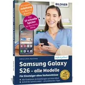 Schmid / Lehner |  Samsung Galaxy S26 - alle Modelle - Für Einsteiger ohne Vorkenntnisse | Buch |  Sack Fachmedien