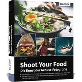Gockel |  Shoot Your Food - Die Kunst der Genuss-Fotografie | Buch |  Sack Fachmedien