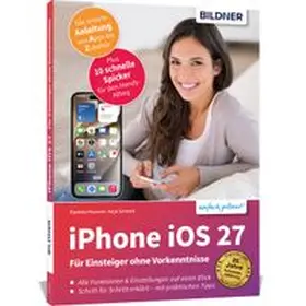 Schmid / Hausner |  Apple iPhone mit iOS 27 - Das Buch für Einsteiger ohne Vorkenntnisse, auch für Senioren | Buch |  Sack Fachmedien