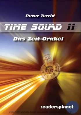 Terrid |  Time Squad 11: Das Zeit-Orakel | eBook | Sack Fachmedien