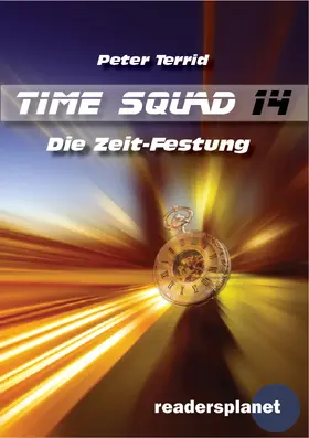 Terrid |  Time Squad 14: Die Zeit-Festung | eBook | Sack Fachmedien