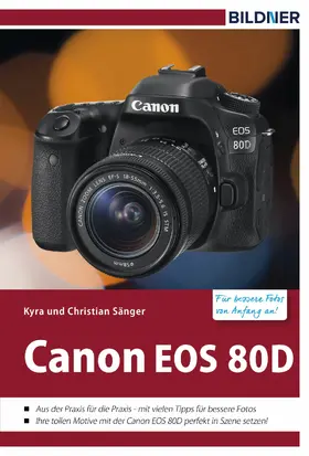 Sänger |  Canon EOS 80D - Für bessere Fotos von Anfang an! | eBook | Sack Fachmedien