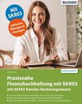 Lenz |  Praxisnahe Finanzbuchhaltung mit SKR03 mit DATEV Kanzlei-Rechnungswesen pro | eBook | Sack Fachmedien