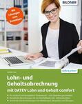Lenz |  Lohn- und Gehaltsabrechnung 2021 mit DATEV Lohn und Gehalt comfort: Das komplette Lernbuch für Einsteiger | eBook | Sack Fachmedien