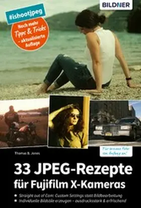 Jones |  33 JPEG-Rezepte für Fujifilm X-Kameras | eBook | Sack Fachmedien
