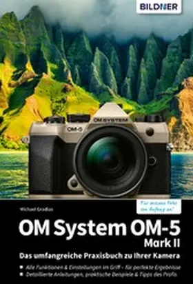 Gradias |  OM System OM-5 Mark II | eBook | Sack Fachmedien