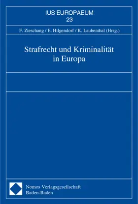 Zieschang / Hilgendorf / Laubenthal |  Strafrecht und Kriminalität in Europa | Buch |  Sack Fachmedien