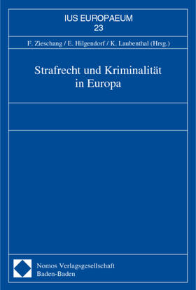 Zieschang / Hilgendorf / Laubenthal | Strafrecht und Kriminalität in Europa | Buch | 978-3-8329-0025-0 | sack.de