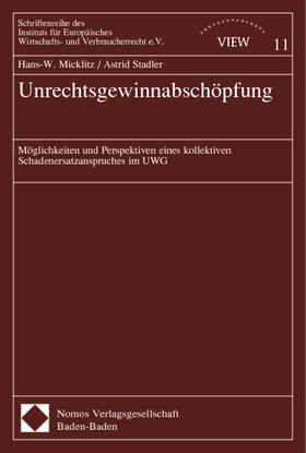 Micklitz / Stadler |  Micklitz, H: Unrechtsgewinnabschöpfung | Buch |  Sack Fachmedien
