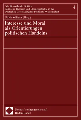 Willems |  Interesse und Moral als Orientierungen politischen Handelns | Buch |  Sack Fachmedien