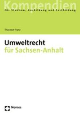 Franz | Umweltrecht Sachsen-Anhalt | Buch | 978-3-8329-0250-6 | sack.de