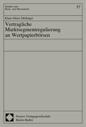 Dehlinger |  Dehlinger: Vertr. Marktsegmentregulierung | Buch |  Sack Fachmedien
