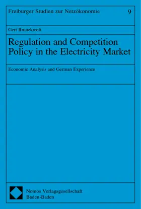 Brunekreeft |  Regulation and Competition Policy in the Electricity Market | Buch |  Sack Fachmedien
