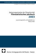 Spitzenorganisation der Filmwirtschaft e.V. |  Filmstatistisches Jahrbuch 2003 | Buch |  Sack Fachmedien