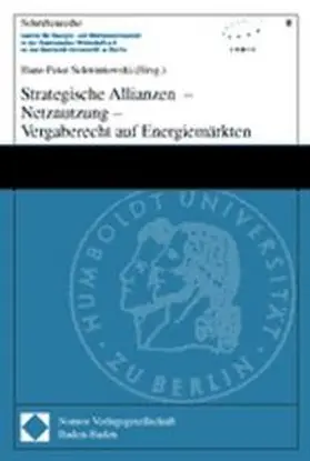 Schwintowski |  Strategische Allianzen  - Netznutzung - Vergaberecht auf Energiemärkten | Buch |  Sack Fachmedien
