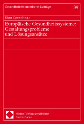 Cassel |  Europäische Gesundheitssysteme: Gestaltungsprobleme und Lösungsansätze | Buch |  Sack Fachmedien