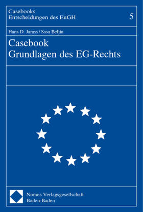 Jarass / Beljin |  Jarass, H: Casebook Grundl. d. EG-Rechts | Buch |  Sack Fachmedien