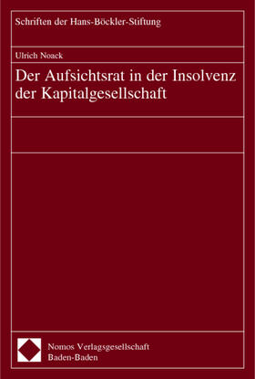 Noack | Der Aufsichtsrat in der Insolvenz der Kapitalgesellschaft | Buch | 978-3-8329-0393-0 | sack.de