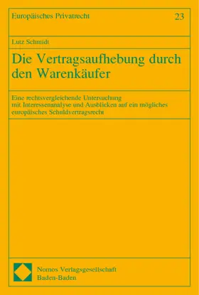 Schmidt |  Die Vertragsaufhebung durch den Warenkäufer | Buch |  Sack Fachmedien