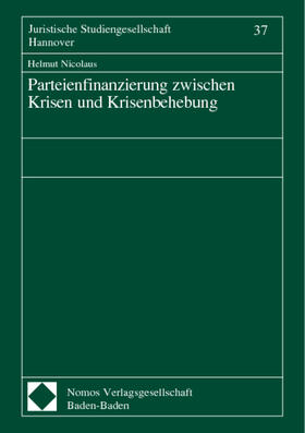 Nicolaus | Parteienfinanzierung zwischen Krisen und Krisenbehebung | Buch | 978-3-8329-0434-0 | sack.de
