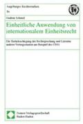 Schmid |  Einheitliche Anwendung von internationalem Einheitsrecht | Buch |  Sack Fachmedien