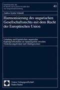 Gyulai-Schmidt |  Harmonisierung des ungarischen Gesellschaftsrechts | Buch |  Sack Fachmedien