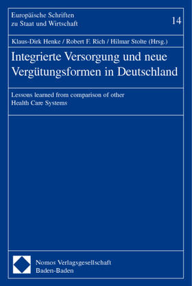Henke / Rich / Stolte |  Integrierte Versorgung und neue Vergütungsformen | Buch |  Sack Fachmedien