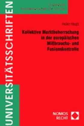 Haupt |  Kollektive Marktbeherrschung in der europäischen Mißbrauchs- und Fusionskontrolle | Buch |  Sack Fachmedien