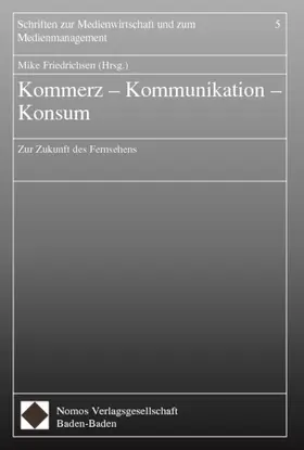 Friedrichsen |  Kommerz - Kommunikation - Konsum | Buch |  Sack Fachmedien