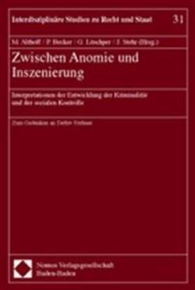 Althoff / Becker / Löschper |  Zwischen Anomie und Inszenierung | Buch |  Sack Fachmedien
