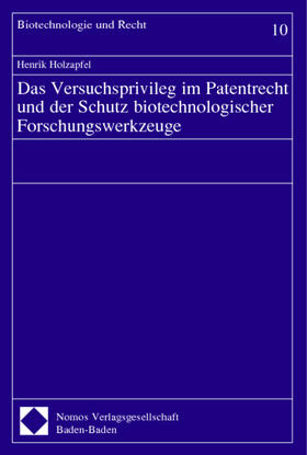 Holzapfel | Das Versuchsprivileg im Patentrecht und der Schutz biotechnologischer Forschungswerkzeuge | Buch | 978-3-8329-0576-7 | sack.de