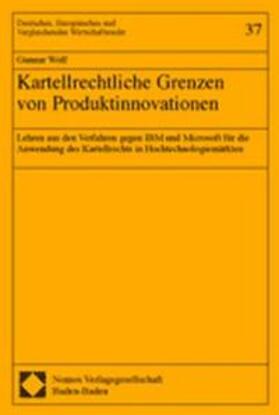 Wolf | Kartellrechtliche Grenzen von Produktinnovationen | Buch | 978-3-8329-0618-4 | sack.de