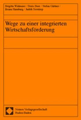Widmaier / Beer / Gärtner |  Wege zu einer integrierten Wirtschaftsförderung | Buch |  Sack Fachmedien