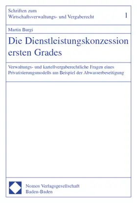 Burgi |  Die Dienstleistungskonzession ersten Grades | Buch |  Sack Fachmedien