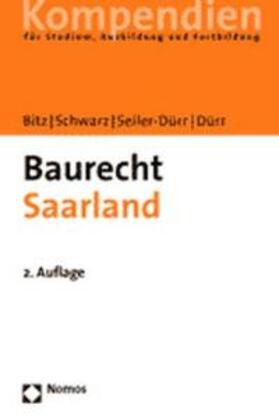 Bitz / Schwarz / Seiler-Dürr | Baurecht Saarland | Buch | 978-3-8329-0850-8 | sack.de
