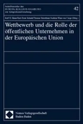 Hasse / Schenk / Straubhaar |  Wettbewerb und die Rolle der öffentlichen Unternehmen in der Europäischen Union | Buch |  Sack Fachmedien