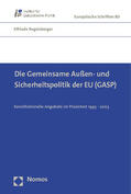 Regelsberger |  Die Gemeinsame Außen- und Sicherheitspolitik der EU (GASP) | Buch |  Sack Fachmedien