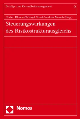 Klusen / Straub / Meusch |  Steuerungswirkungen des Risikostrukturausgleichs | Buch |  Sack Fachmedien