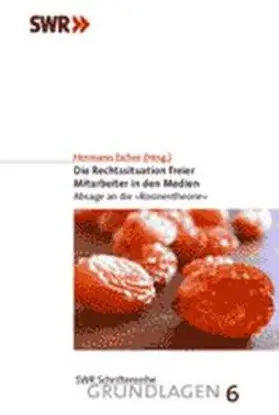 Eicher |  Die Rechtssituation freier Mitarbeiter in den Medien | Buch |  Sack Fachmedien