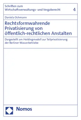 Ochmann |  Rechtsformwahrende Privatisierung von öffentlich-rechtlichen Anstalten | Buch |  Sack Fachmedien
