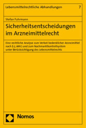 Fuhrmann, S: Sicherheitsentscheidungen im Arzneimittelrecht | Buch | 978-3-8329-1053-2 | sack.de