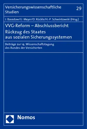 Basedow / Meyer / Rückle | VVG-Reform - Abschlussbericht. Rückzug des Staates aus sozialen Sicherungssystemen | Buch | 978-3-8329-1075-4 | sack.de