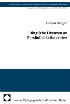 Bungart |  Dingliche Lizenzen an Persönlichkeitsrechten | Buch |  Sack Fachmedien