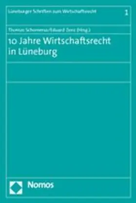 Schomerus / Zenz |  10 Jahre Wirtschaftsrecht in Lüneburg | Buch |  Sack Fachmedien