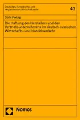 Poelzig |  Die Haftung des Herstellers und des Vertriebsunternehmens im deutsch-russischen Wirtschafts- und Handelsverkehr | Buch |  Sack Fachmedien