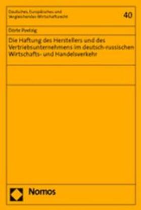 Poelzig | Die Haftung des Herstellers und des Vertriebsunternehmens im deutsch-russischen Wirtschafts- und Handelsverkehr | Buch | 978-3-8329-1147-8 | sack.de
