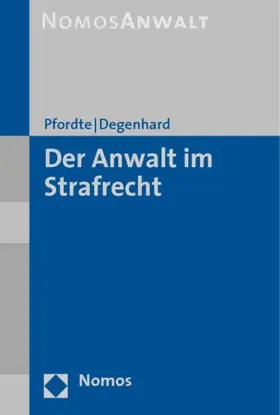 Pfordte / Degenhard |  Der Anwalt im Strafrecht | Buch |  Sack Fachmedien