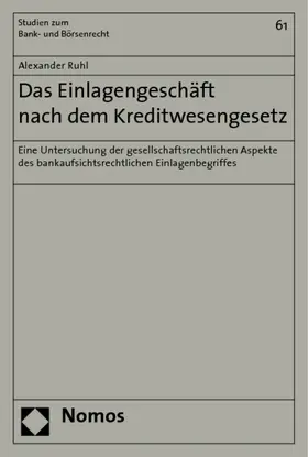 Ruhl |  Das Einlagengeschäft nach dem Kreditwesengesetz | Buch |  Sack Fachmedien