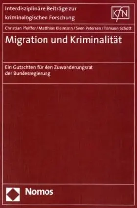 Pfeiffer / Kleimann / Petersen |  Migration und Kriminalität | Buch |  Sack Fachmedien