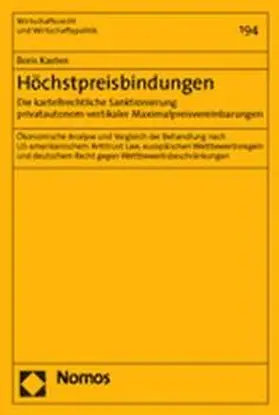 Kasten | Höchstpreisbindungen. Die kartellrechtliche Sanktionierung privatautonom-vertikaler Maximalpreisvereinbarungen | Buch | 978-3-8329-1184-3 | www.sack.de